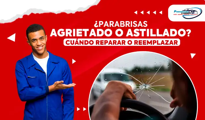 Parabrisas Agrietado o astillado